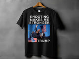 Viral Trump Shooting T-Shirt: "Shooting Makes Me Stronger"